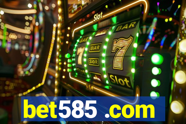 bet585 .com